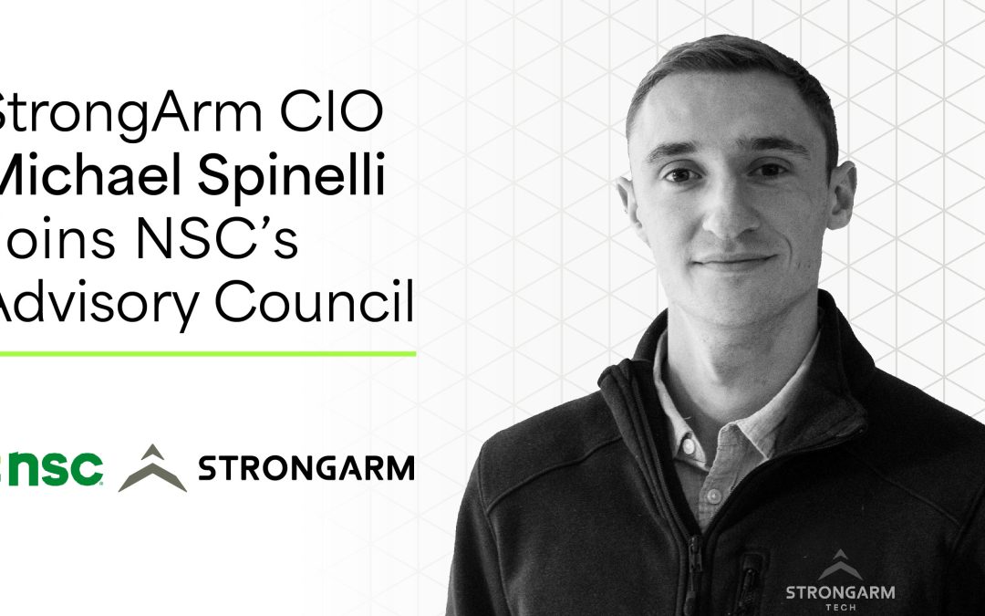 StrongArm CIO Michael Spinelli Joins NSC’s Advisory Council